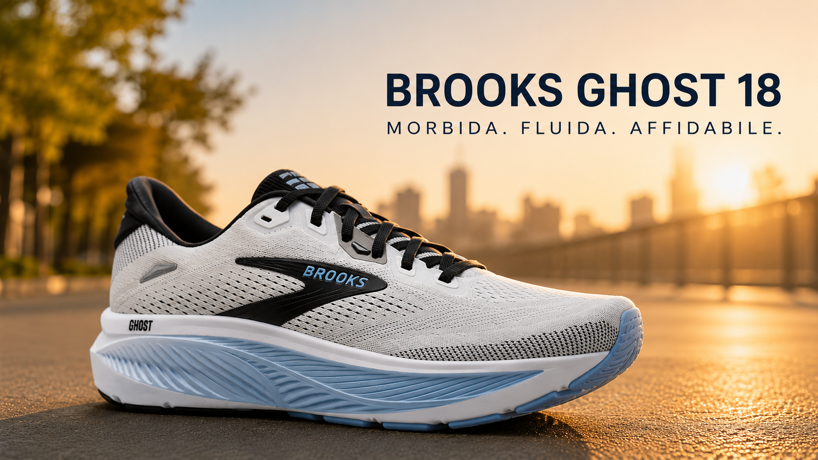 Brooks Ghost 18: la scarpa che rende più semplice uscire a correre